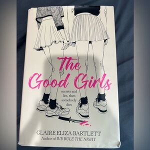 The Good Girls book by Claire Eliza Bartlett